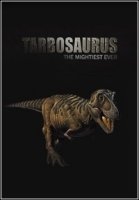 Баллада о Тарбозавре/Tarabosaurus the Mightiest Ever