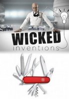 Невероятные изобретения/Wicked Inventions