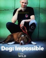 Собака: Невозможное возможно/Dog: Impossible