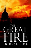 Великий лондонский пожар/The Great Fire: In Real Time