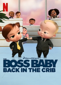 Босс-молокосос: Колыбель зовет/The Boss Baby: Back in the Crib