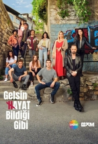 Жизнь, как она есть/Gelsin Hayat Bildiği Gibi
