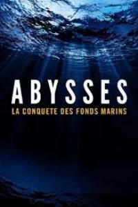 Бездна. Покорение морского дна/Abysses, la conquete des fonds marins