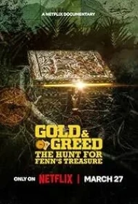Золото и алчность: Охота за сокровищами Фенна/Gold & Greed: The Hunt for Fenn's Treasure