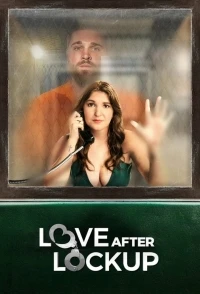 Любовь после тюрьмы/Love After Lockup