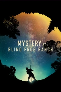 Тайна ранчо «Слепая лягушка»/Mystery at Blind Frog Ranch 1 сезон
