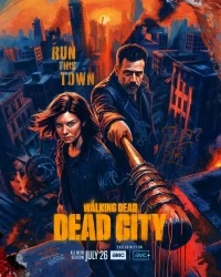 Ходячие мертвецы Мертвый город/The Walking Dead Dead City 3 сезон